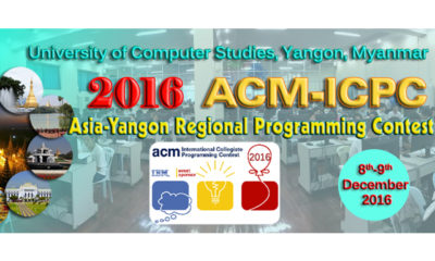 2016 Asia-Yangon Regional Programming Contest ၿပိဳင္ပြဲေၾကာ္ျငာအားေတြ႔ရစဥ္ (ဓာတ္ပံု--ucsy)